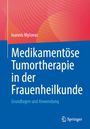 Text: "Ioannis Mylonas. Medikamentöse Tumortherapie in der Frauenheilkunde. Grundlagen und Anwendung." Blaues und rotes Design.