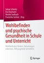 Titel: "Wohlbefinden und psychische Gesundheit in Schule und Unterricht". Autoren: Julian Schmitz, Eva Baumann, Henrik Saalbach, Franziska Greiner. Unten rechts das Springer-Logo.