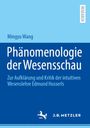 Titel: Phänomenologie der Wesensschau. Autor: Mingyu Wang. Unten ein Logo: Ein weißes Pferd mit "1682" und "J.B. Metzler".