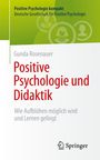 Gunda Rosenauer: Positive Psychologie und Didaktik, Buch