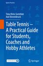Titel: "Table Tennis - A Practical Guide for Students, Coaches and Hobby Athletes." Autoren: Timo Klein-Soetebier, Axel Binnenbruck. Blauer Hintergrund mit sportlichen Icons; Logos von "Moremedia" und "Springer".