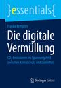 "essentials" hervorgehoben oben. Titel: "Die digitale Vermüllung" von Frauke Kempner. Springer Gabler Logo unten.