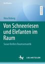 Text: „Von Schneeriesen und Elefanten im Raum“ von Nina Boberg. Unten: Logo von J.B. Metzler mit Pferd.