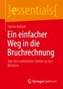 Text: "Ein einfacher Weg in die Bruchrechnung. Von den natürlichen Zahlen zu den Brüchen." Autorenname: Stefan Rollnik. Logo unten.