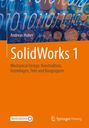 Text: „SolidWorks 1: Mechanical Design: Konstruktion, Grundlagen, Teile und Baugruppen“ von Andreas Huber.  
Hintergrund: Verschwommene digitale Zahlen auf blauem Hintergrund mit orangefarbenen Kreisen.