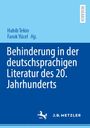 „Behinderung in der deutschsprachigen Literatur des 20. Jahrhunderts“, Herausgeber: Habib Tekin, Faruk Yücel. Oben links.
