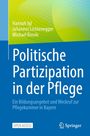 Politische Partizipation in der Pflege, Autoren: Hannah Igl, Johannes Lichtenegger, Michael Bossle. Open Access. Springer-Logo unten.