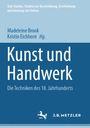 „Kunst und Handwerk. Die Techniken des 18. Jahrhunderts“ von Madeleine Brook und Kristin Eichhorn. J.B. Metzler-Logo.