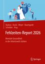 Titel: Fehlzeiten-Report 2026. Thema: Mentale Gesundheit in der Arbeitswelt stärken. Illustration: Menschen, ein Kopf, Zahnräder.