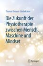 Titel: "Die Zukunft der Physiotherapie zwischen Mensch, Maschine und Mindset" von Thomas Druyen und Linda Kaiser. Hintergrund zeigt ein abstraktes Muster aus Lichtpunkten und Linien.