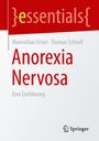 Titel: "Anorexia Nervosa: Eine Einführung" von Maximilian Ochel und Thomas Schnell. Rotes und weißes Design. Springer-Logo.