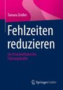 "Fehlzeiten reduzieren. Ein Praxisleitfaden für Führungskräfte." Oberer Bereich pink, unterer blau mit Springer-Gabler-Logo.