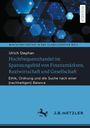 Text: "Wirtschaftsethik in der globalisierten Welt. Ulrich Stephan. Hochfrequenzhandel im Spannungsfeld von Finanzmärkten, Realwirtschaft und Gesellschaft. Ethik, Ordnung und die Suche nach einer (nachhaltigen) Balance."

Hintergrund: Blaue Hexagone auf schwarzem Grund. Logo von J.B. Metzler.