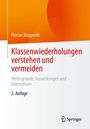 „Florian Klapproth, Klassenwiederholungen verstehen und vermeiden, 2. Auflage. Springer Logo unten rechts.“