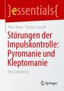„Störungen der Impulskontrolle: Pyromanie und Kleptomanie“ von Dilan Aktan und Thomas Schnell. Springer-Logo unten.