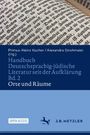 Titel: Handbuch Deutschsprachig-jüdische Literatur seit der Aufklärung Bd. 2 – Orte und Räume. Oben ist ein altes Buch abgebildet.