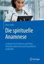 "Die spirituelle Anamnese" von René Hefti; Leitfaden für medizinische Fachkräfte. Eine Frau im Arztkittel hält ein Tablet.