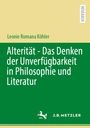 „Alterität - Das Denken der Unverfügbarkeit in Philosophie und Literatur“ von Leonie Romana Köhler; grünes Cover.