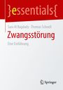 Titel: Zwangsstörung. Autoren: Sara Al Bagdady, Thomas Schnell. Verlag: Springer. Gestaltung mit rot-weißem Design.
