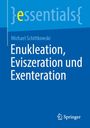 Text: "essentials, Michael Schittkowski, Enukleation, Eviszeration und Exenteration, Springer".  
Blaues Cover mit Springer-Logo.
