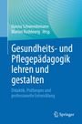 Hanna Schwendemann, Marion Roddewig Hrsg. Gesundheits- und Pflegepädagogik lehren und gestalten. Springer-Logo unten rechts.