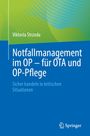Buchtitel: "Notfallmanagement im OP – für OTA und OP-Pflege." Autor: Viktoria Strzoda. Verlag: Springer. Hintergrund grün-blau.