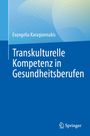 Text: "Evangelia Karagiannakis, Transkulturelle Kompetenz in Gesundheitsberufen." Hintergrund in Blautönen, Springer-Logo.