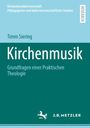 Titel: "Kirchenmusik – Grundfragen einer Praktischen Theologie" von Timm Siering. Oben: Hellblauer Hintergrund. Unten: Dunkelgrüner Balken.