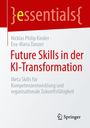 Titel: Future Skills in der KI-Transformation. Autoren: Nicklas Philip Kinder, Eva-Maria Danzer. Verlag: Springer.