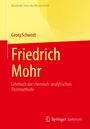 Text: "Klassische Texte der Wissenschaft, Georg Schwedt, Friedrich Mohr, Lehrbuch der chemisch-analytischen Titrirmethode."  
Rot-gelbes Cover mit Springer Spektrum-Logo.