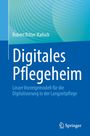 "Digitales Pflegeheim" von Robert Ritter-Kalisch. Blaues Design mit einem dezenten Muster und dem Springer-Logo.