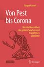 Titel: "Von Pest bis Corona" von Jürgen Konert. Illustration: ein kniendes Skelett auf rotem Hintergrund.