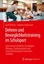 Text: "Dehnen und Beweglichkeitstraining im Schulsport" von Gerd Thienes und Stephan Schiemann. Kinder dehnen in Turnhalle.