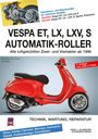 Hans J. Schneider: Vespa ET, LX, LXV, S Automatik-Roller, Buch