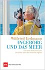 Wilfried Erdmann: Ingeborg und das Meer, Buch