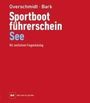 Heinz Overschmidt: Sportbootführerschein See, Buch