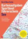Axel Bark: Kartenaufgaben Sportbootführerschein See, Div.