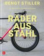 "BENGT STILLER. Von Rahmenbauern, Sammlern und Klassikern. RÄDER AUS STAHL." Fahrrad vor Betonwand. Links unten Logo.