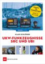 "Inklusive UBI Prüfungsfragen" auf gelbem Kreis, Bild von Funkgeräten und Booten, Buchcover "UKW-Funkzeugnisse SRC und UBI".