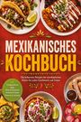 "MEXIKANISCHES KOCHBUCH" in großen Buchstaben. Oben Tacos, unten Nachos mit Dip. Texte über mexikanische Küche.