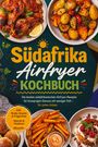 "Südafrika Airfryer Kochbuch." Verschiedene Schüsseln mit afrikanischen Gerichten, dekorativ angerichtet.