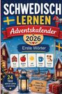 „Schwedisch lernen 2026 Adventskalender: Erste Wörter.“ Illustration mit schwedischen Flaggen und winterlicher Landschaft.