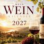 "MEIN WEIN KALENDER 2027". Eine Weinflasche und ein Glas auf einem Tisch, im Hintergrund eine idyllische Landschaft bei Sonnenuntergang.