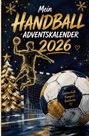 „Mein Handball-Adventskalender 2026“, Handballspieler im Sprung, großer Ball, Weihnachten.