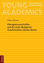 Tobias Ullmann: Klimagenossenschaften und die sozial-ökologische Transformation urbaner Räume, Buch