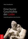 Peter Dinzelbacher, Eine kurze Geschichte der Liebe, Entwicklungslinien einer Emotion. Statue von zwei umarmenden Personen.