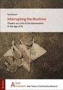 Saul Kemack: Interrupting the Machine, Buch