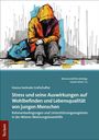 "Stress und seine Auswirkungen auf Wohlbefinden und Lebensqualität von jungen Menschen" steht auf einem Buchcover.
