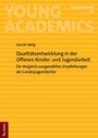 Text im Bild: "Young Academics", "Jannik Welp", "Qualitätsentwicklung in der Offenen Kinder- und Jugendarbeit", "Ein Vergleich ausgewählter Empfehlungen der Landesjugendämter". Orange-gelber Hintergrund mit horizontalen Streifen.