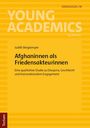 Buchtitel "Afghaninnen als Friedensakteurinnen". Text zu Forschung, Diaspora, Geschlecht auf gelbem Hintergrund.